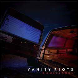 Vanity Riots : Ambulance
